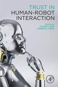 Enlarge image Cover: Trust in Human-Robot Interaction - Academic Press