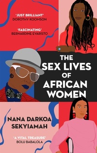 Abbildung von: The Sex Lives of African Women - Dialogue Books