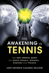 Abbildung von: The AWAKENING in Tennis - Jose Antonio Casares-Falconi