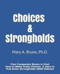 Cover: Choices & Strongholds - Dr. Mary A. Bruno