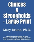 Cover: Choices & Strongholds - Large Print - Dr. Mary A. Bruno