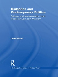 Enlarge image Cover: Dialectics and Contemporary Politics - Routledge