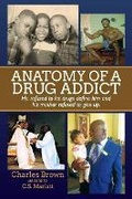 Cover: Anatomy of A Drug Addict - Bookbaby