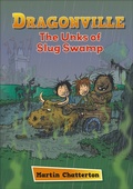 Cover: Reading Planet: Astro - Dragonville: The Unks of Slug Swamp - Stars/Turquoise band - Rising Stars