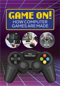 Enlarge image Cover: Reading Planet: Astro - Game On! How Computer Games are Made - Venus/Gold band - Rising Stars