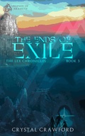 Cover: The Ends of Exile - C. Crawford Writing, LLC
