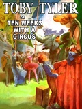 Cover: Toby Tyler, or Ten Weeks With a Circus - Wildside Press