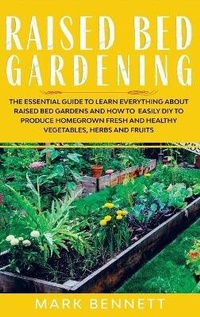 Enlarge image Cover: Raised Bed Gardening - Mark Bennett