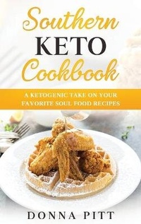 Abbildung von: Southern Keto Cookbook - Donna Pitt