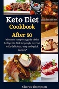 Cover: Keto Diet Cookbook After 50 - Charles Thompson