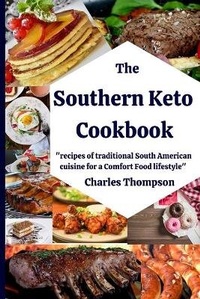 Abbildung von: Southern Keto Cookbook - Charles Thompson