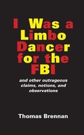 Cover: I Was A Limbo Dancer for the FBI - Regent Press