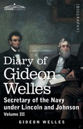 Cover: Diary of Gideon Welles, Volume III - Cosimo Classics