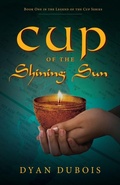 Cover: Cup of the Shining Sun - Luminare Press