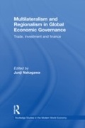 Cover: Multilateralism and Regionalism in Global Economic Governance - Routledge