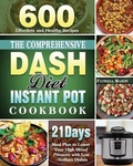 Cover: The Comprehensive DASH Diet Instant Pot Cookbook - Patricia Mason