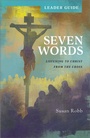 Cover: Seven Words Leader Guide - Abingdon Press