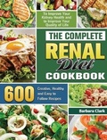 Cover: The Complete Renal Diet Cookbook - Barbara Clark