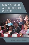 Cover: Gen X at Middle Age in Popular Culture - Lexington Books