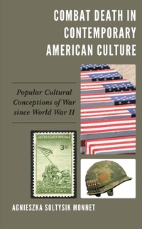 Enlarge image Cover: Combat Death in Contemporary American Culture - Lexington Books