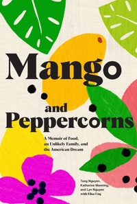 Abbildung von: Mango and Peppercorns - Chronicle Books LLC