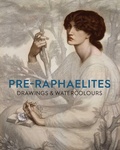 Cover: Pre-Raphaelite Drawings and Watercolours - Ashmolean Museum