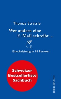 Abbildung von: Wer andern eine E-Mail schreibt ... - Dörlemann
