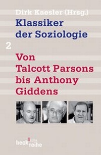 Abbildung von: Klassiker der Soziologie Bd. 2: Von Talcott Parsons bis Anthony Giddens - C.H.BECK