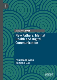 Enlarge image Cover: New Fathers, Mental Health and Digital Communication - Palgrave Pivot