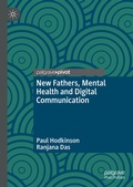 Cover: New Fathers, Mental Health and Digital Communication - Palgrave Pivot