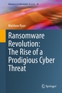 Cover: Ransomware Revolution: The Rise of a Prodigious Cyber Threat - Springer