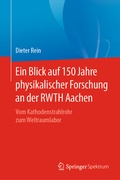 Bild: Ein Blick auf 150 Jahre physikalischer Forschung an der RWTH Aachen - Springer Spektrum