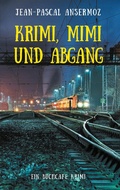 Cover: Krimi, Mimi und Abgang - Books on Demand