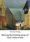 Cover: Montag Nachmittag ging ich nach Vollersroda - neobooks