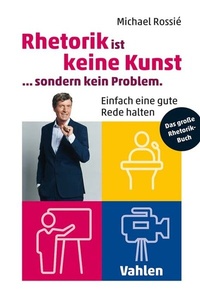 Abbildung von: Rhetorik ist keine Kunst, sondern kein Problem - Vahlen