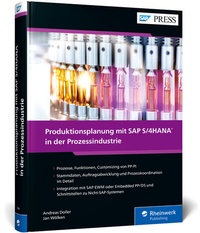 Abbildung von: Produktionsplanung mit SAP S/4HANA in der Prozessindustrie - SAP PRESS