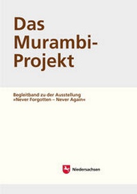 Abbildung von: Arbeitshefte zur Denkmalpflege in Niedersachsen / Das Murambi-Projekt - CW Niemeyer Buchverlage