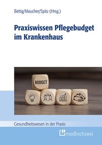 Abbildung von: Praxiswissen Pflegebudget im Krankenhaus - medhochzwei Verlag