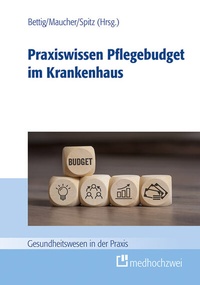 Abbildung von: Praxiswissen Pflegebudget im Krankenhaus - medhochzwei Verlag