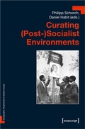Cover: Curating (Post-)Socialist Environments - transcript