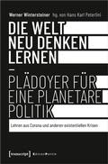 Cover: Die Welt neu denken lernen - Pl&auml;doyer f&uuml;r eine planetare Politik - transcript