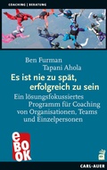Cover: Es ist nie zu sp&auml;t, erfolgreich zu sein - Carl-Auer Verlag