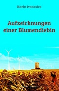 Cover: Aufzeichnungen einer Blumendiebin - Klever Verlag