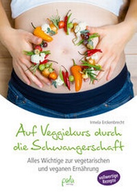 Abbildung von: Auf Veggiekurs durch die Schwangerschaft - pala