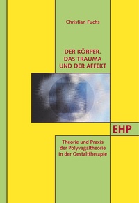 Abbildung von: Der Körper' das Trauma und der Affekt - EHP Edition Humanistische Psychologie