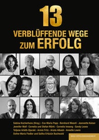 Abbildung von: 13 verblüffende Wege zum Erfolg - basic erfolgsmanagement