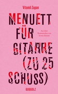 Cover: Menuett f&uuml;r Gitarre (zu 25 Schuss) - Guggolz Verlag