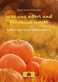 Abbildung von: Was uns nährt und glücklich macht - ShenDo Verlag