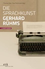 Cover: Die Sprachkunst Gerhard Rühms - edition text + kritik