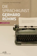 Cover: Die Sprachkunst Gerhard R&uuml;hms - edition text + kritik